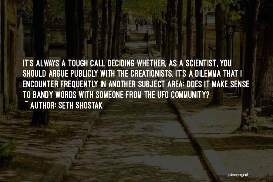 Creationists Quotes By Seth Shostak