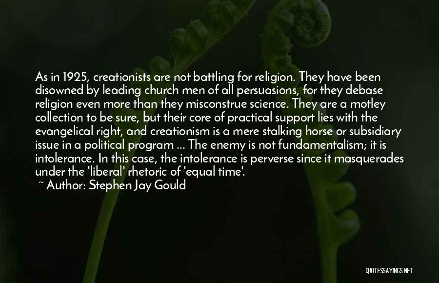 Creationists Quotes By Stephen Jay Gould