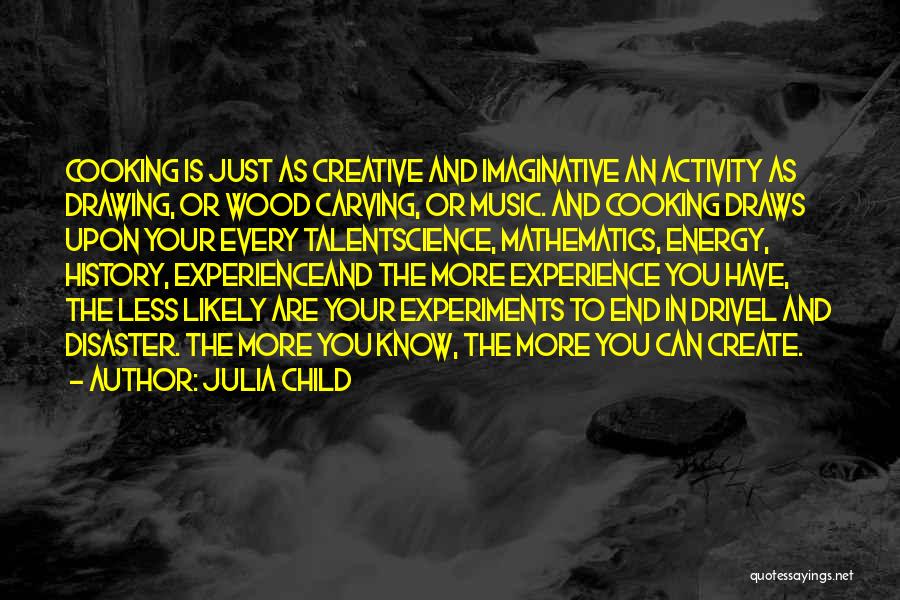Creative And Imaginative Quotes By Julia Child