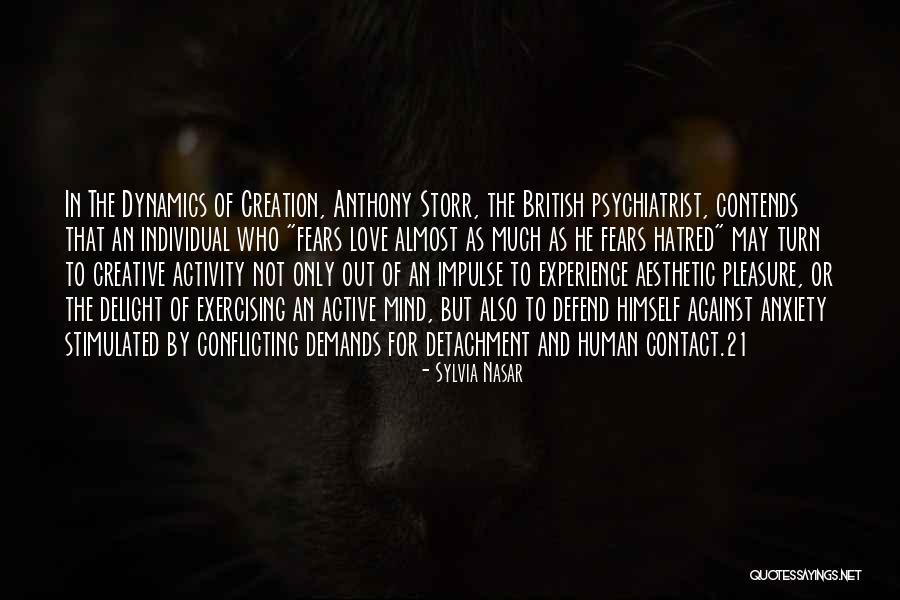 Creative Anxiety Quotes By Sylvia Nasar Creative Anxiety Quotes By Sylvia Nasar