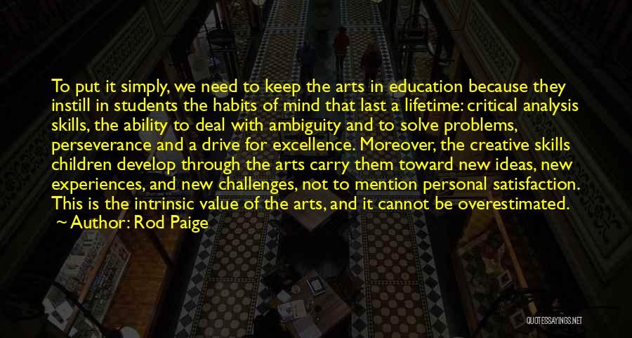 Creative Arts Education Quotes By Rod Paige