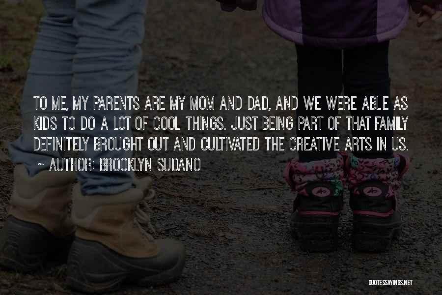 Creative Arts Quotes By Brooklyn Sudano