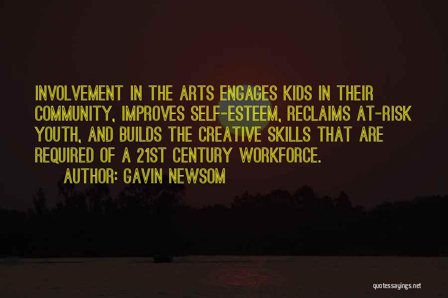 Creative Arts Quotes By Gavin Newsom
