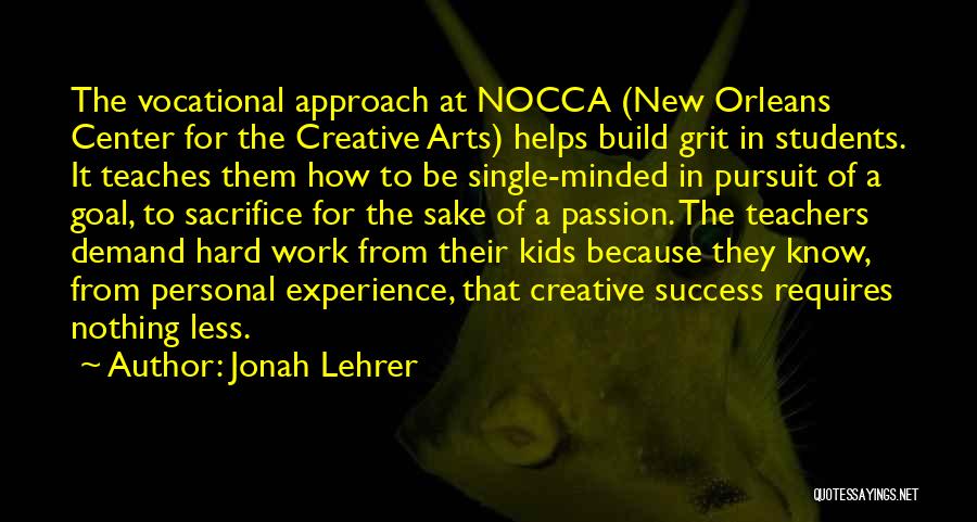 Creative Arts Quotes By Jonah Lehrer