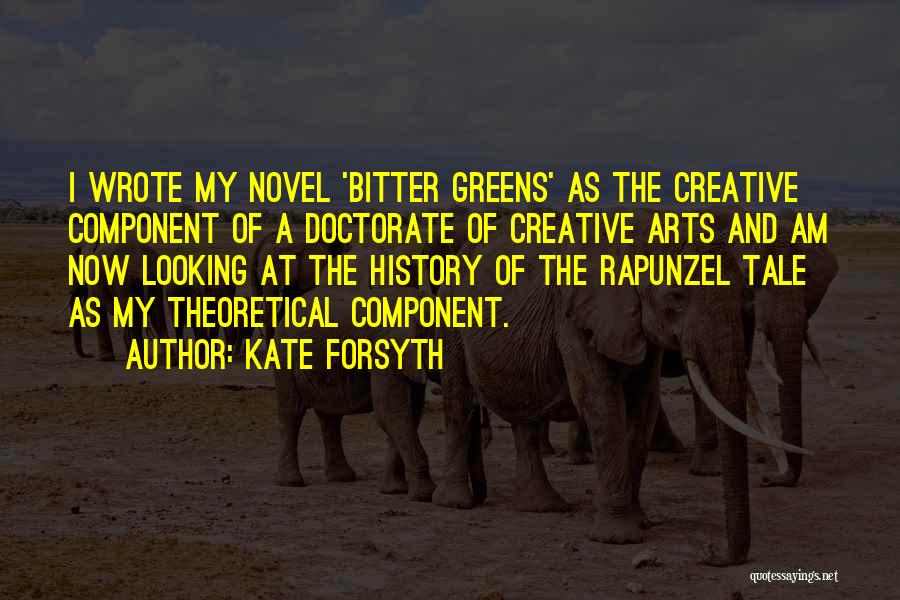 Creative Arts Quotes By Kate Forsyth