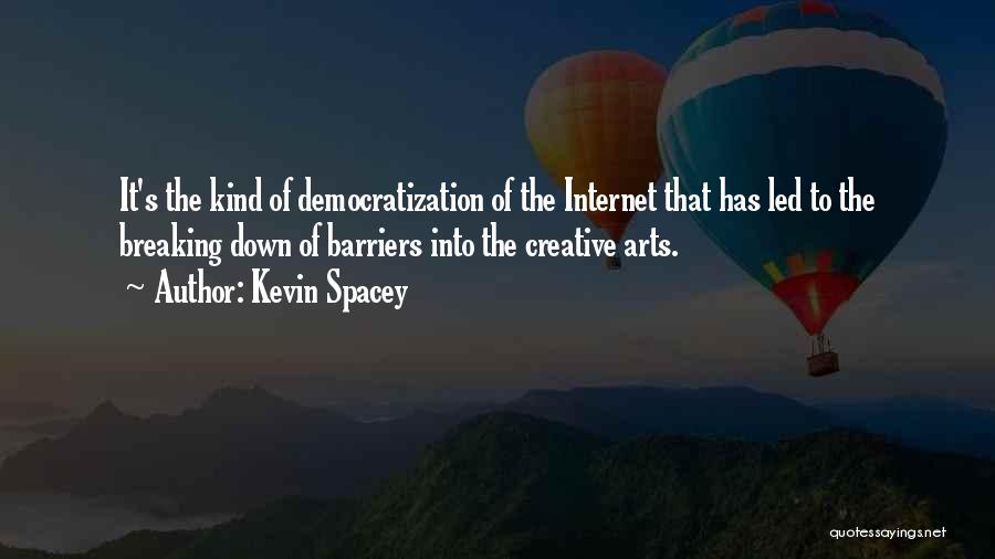 Creative Arts Quotes By Kevin Spacey