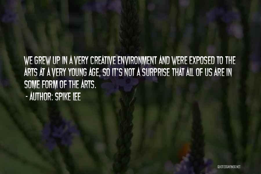 Creative Arts Quotes By Spike Lee