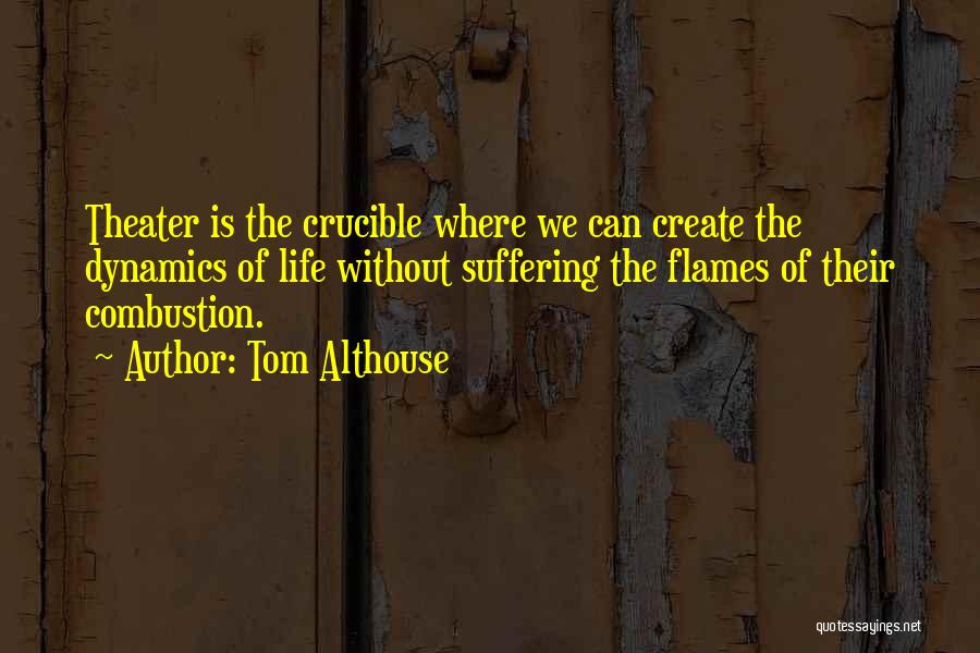 Creative Arts Quotes By Tom Althouse
