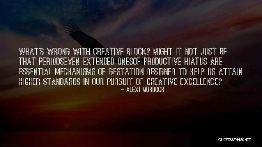 Creative Block Quotes By Alexi Murdoch