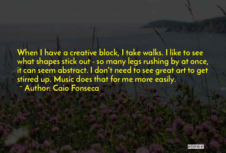 Creative Block Quotes By Caio Fonseca