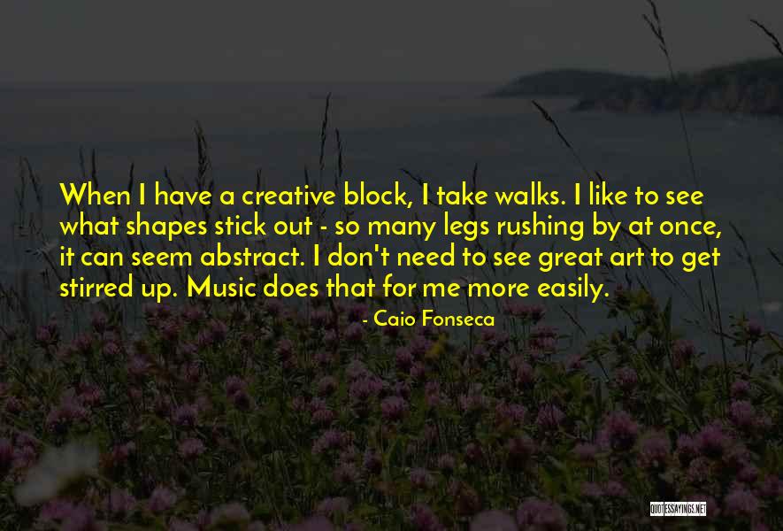 Creative Block Quotes By Caio Fonseca