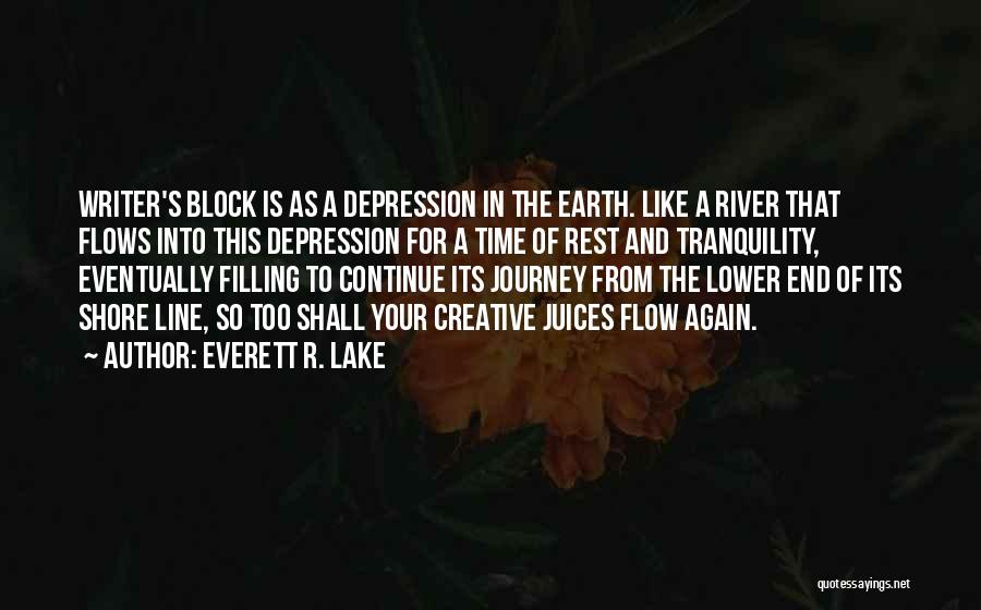 Creative Block Quotes By Everett R. Lake
