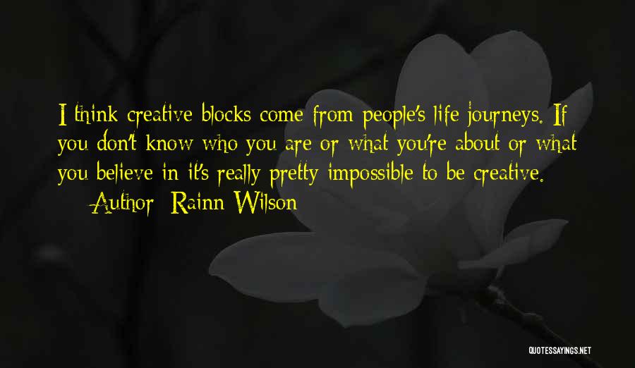 Creative Block Quotes By Rainn Wilson