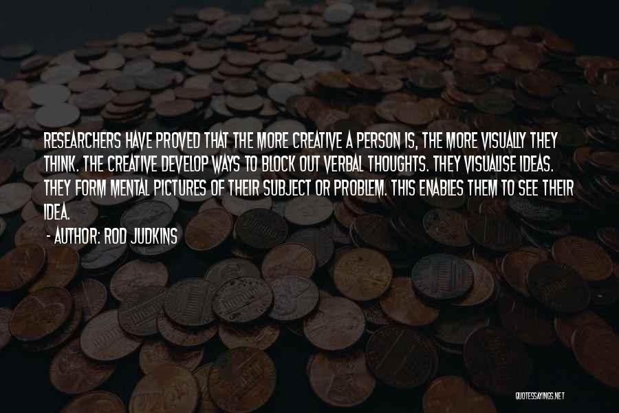 Creative Block Quotes By Rod Judkins