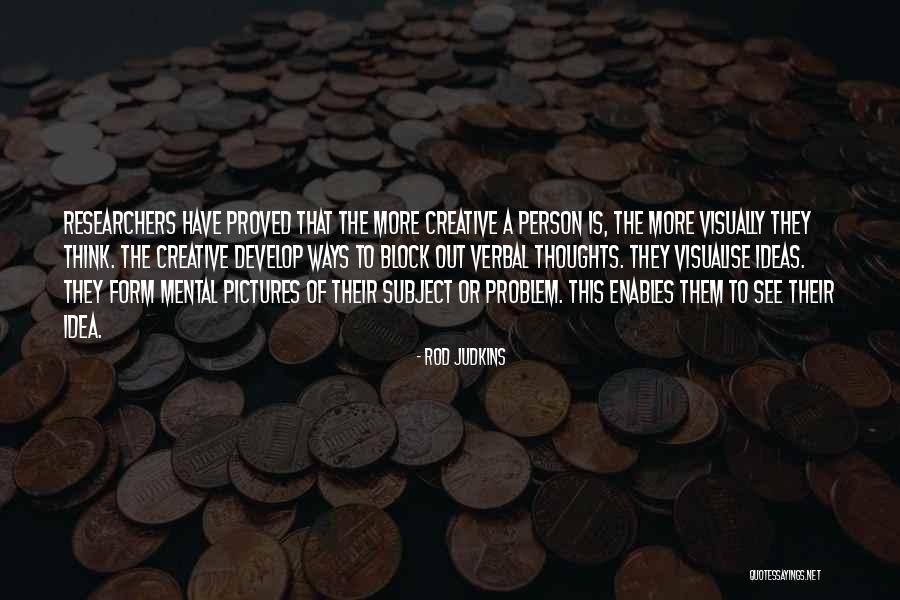 Creative Block Quotes By Rod Judkins