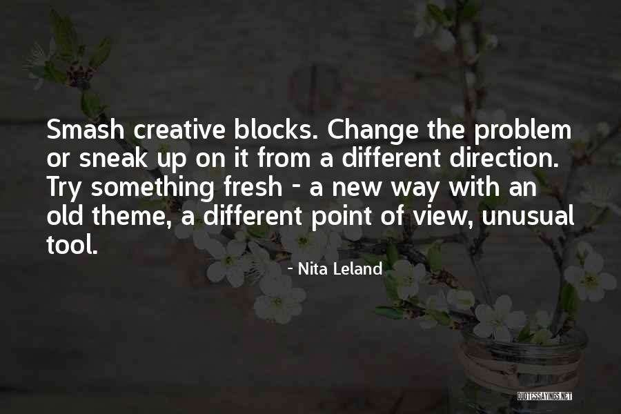 Creative Blocks Quotes By Nita Leland Creative Blocks Quotes By Nita Leland