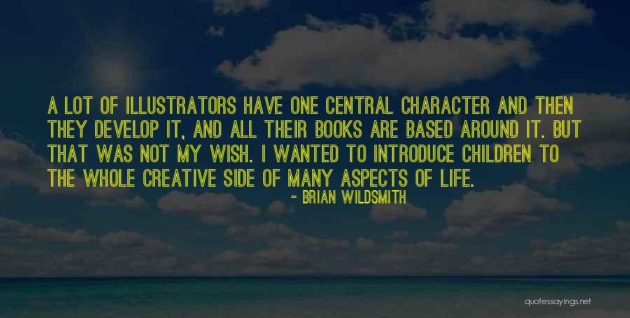 Creative Children Quotes By Brian Wildsmith Creative Children Quotes By Brian Wildsmith