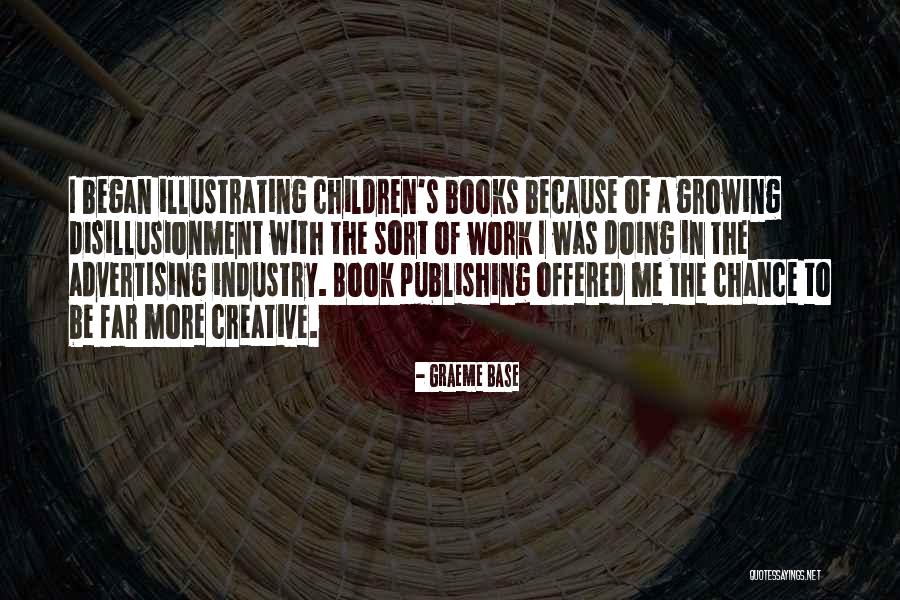 Creative Children Quotes By Graeme Base Creative Children Quotes By Graeme Base
