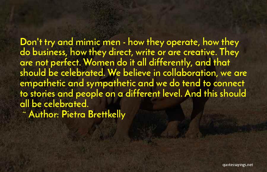 Creative Collaboration Quotes By Pietra Brettkelly
