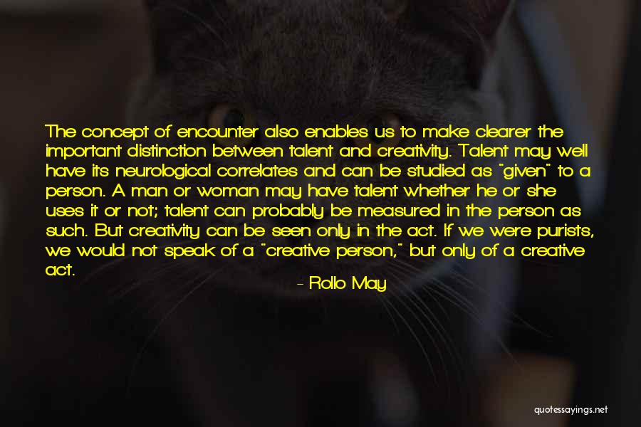Creative Concept Quotes By Rollo May Creative Concept Quotes By Rollo May