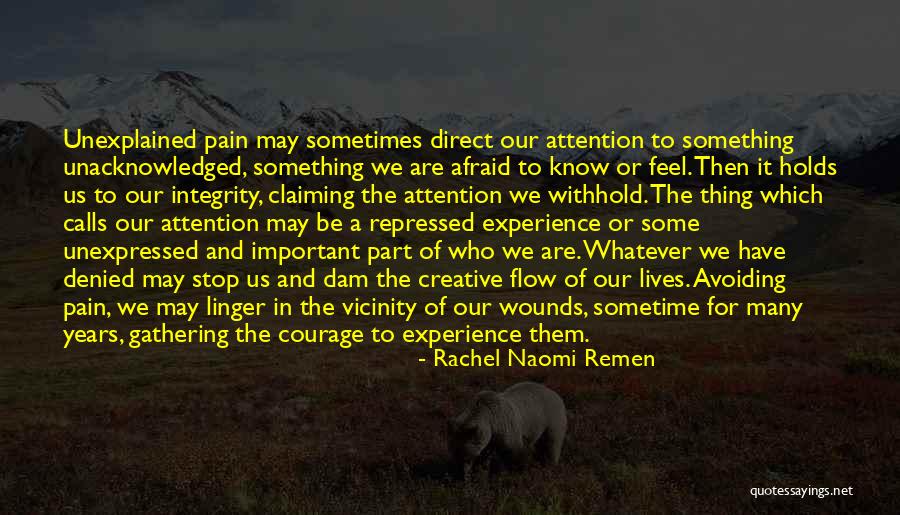 Creative Courage Quotes By Rachel Naomi Remen Creative Courage Quotes By Rachel Naomi Remen