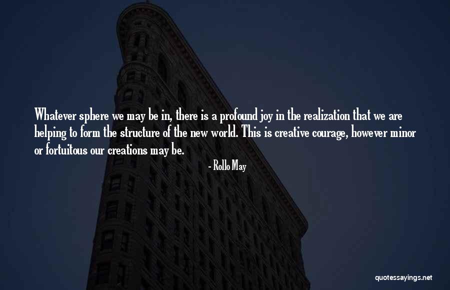 Creative Courage Quotes By Rollo May Creative Courage Quotes By Rollo May
