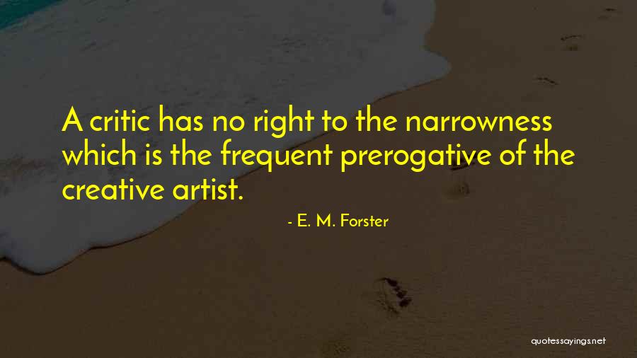 Creative Criticism Quotes By E. M. Forster Creative Criticism Quotes By E. M. Forster