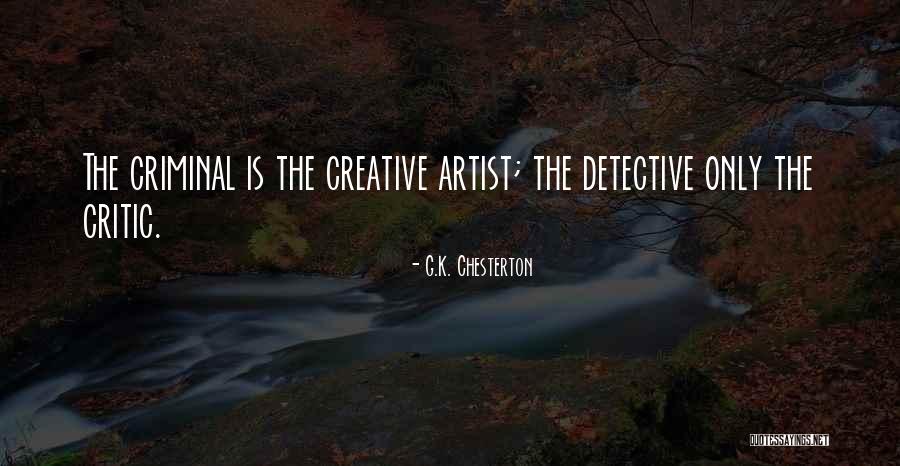 Creative Criticism Quotes By G.K. Chesterton Creative Criticism Quotes By G.K. Chesterton