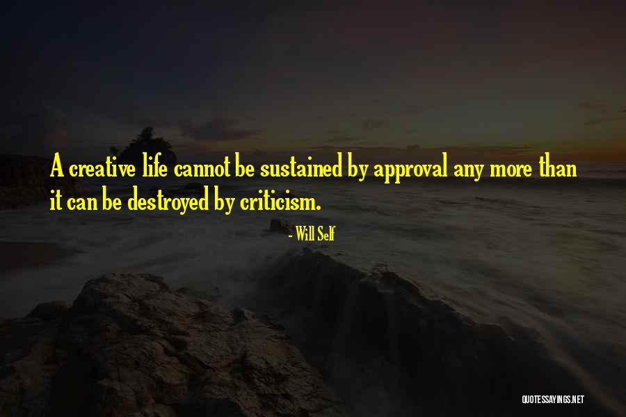Creative Criticism Quotes By Will Self Creative Criticism Quotes By Will Self