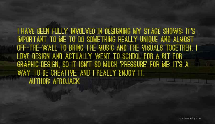 Creative Design Quotes By Afrojack