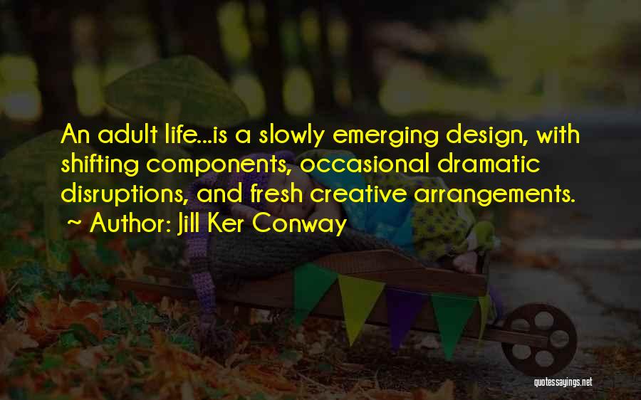 Creative Design Quotes By Jill Ker Conway