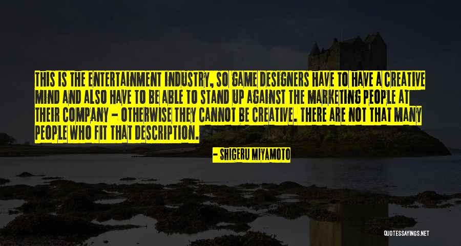 Creative Designers Quotes By Shigeru Miyamoto Creative Designers Quotes By Shigeru Miyamoto