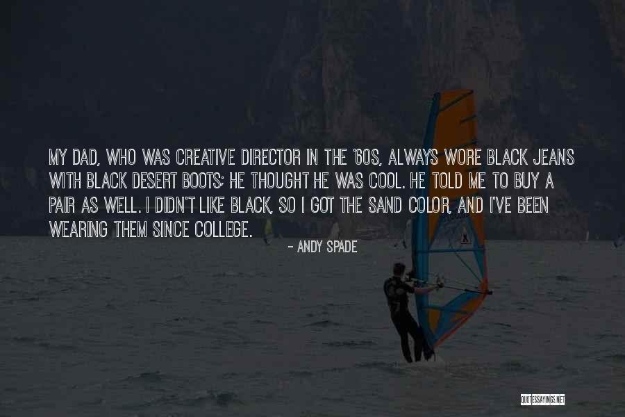 Creative Director Quotes By Andy Spade