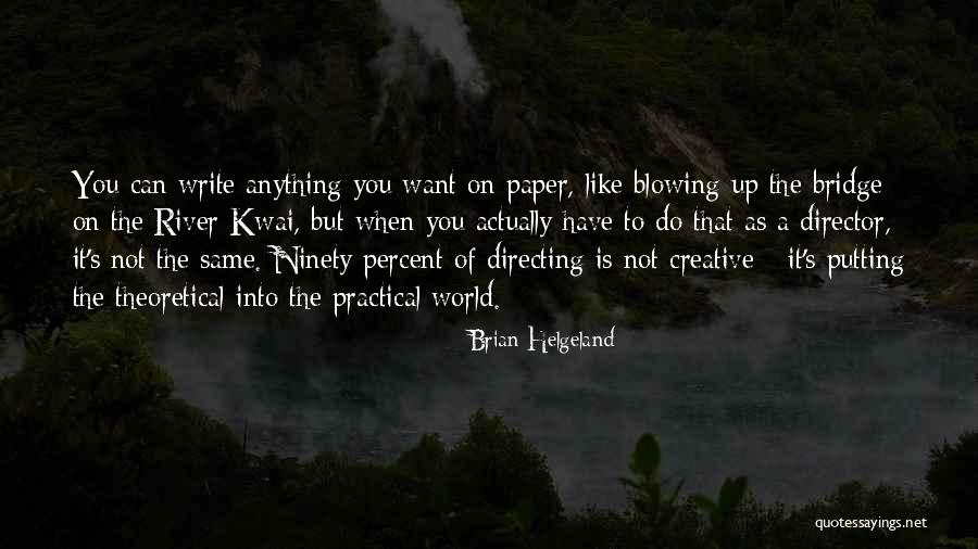 Creative Director Quotes By Brian Helgeland