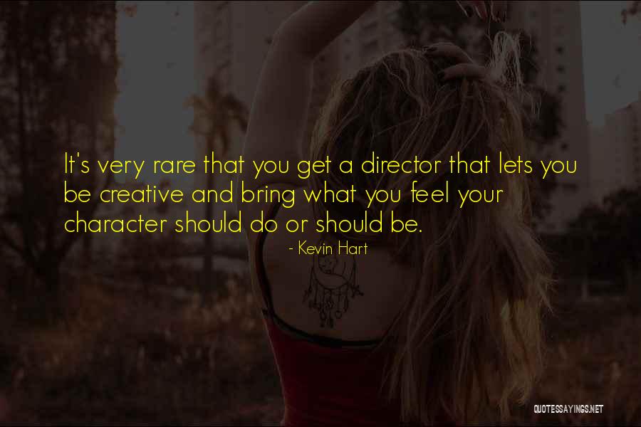 Creative Director Quotes By Kevin Hart