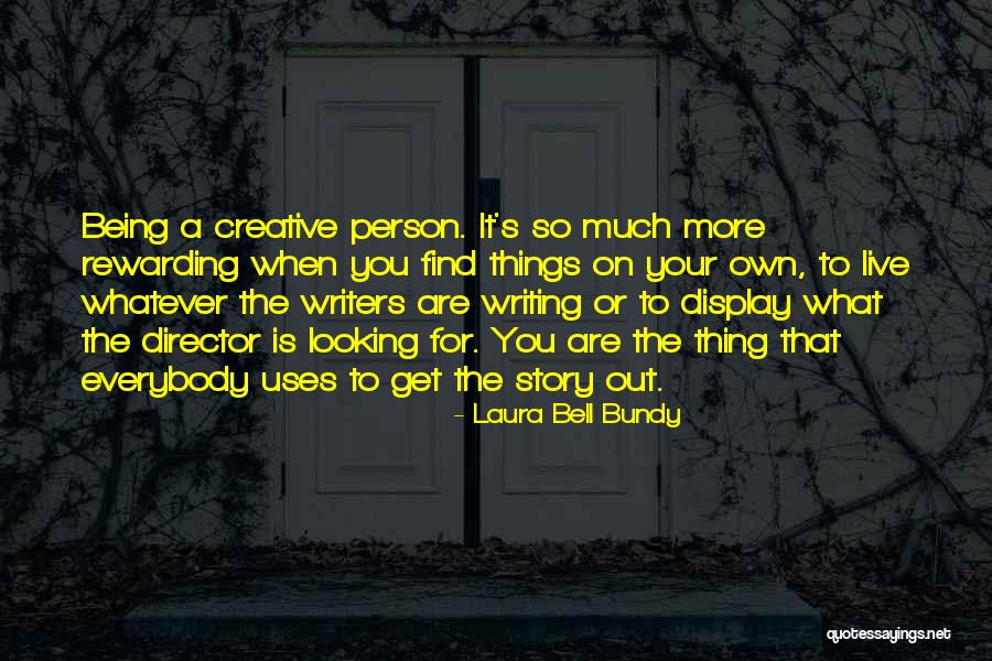 Creative Director Quotes By Laura Bell Bundy