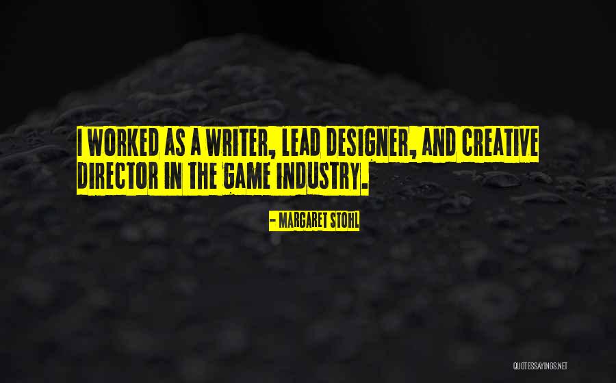 Creative Director Quotes By Margaret Stohl