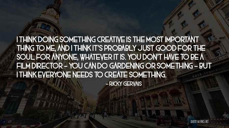 Creative Director Quotes By Ricky Gervais