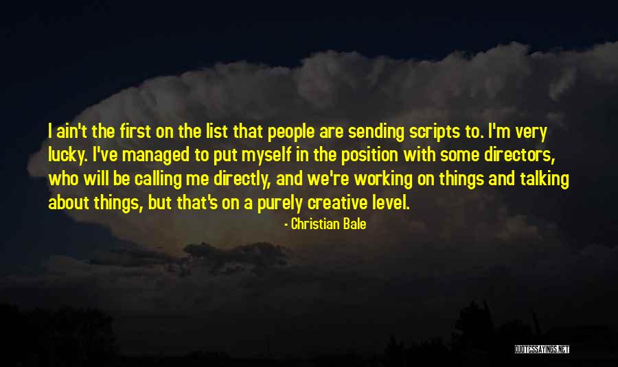 Creative Directors Quotes By Christian Bale Creative Directors Quotes By Christian Bale