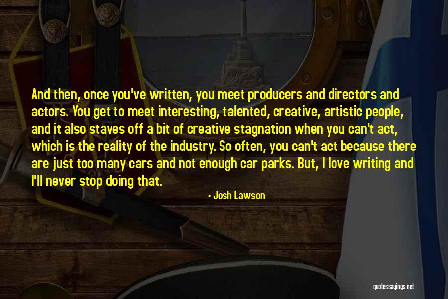 Creative Directors Quotes By Josh Lawson Creative Directors Quotes By Josh Lawson
