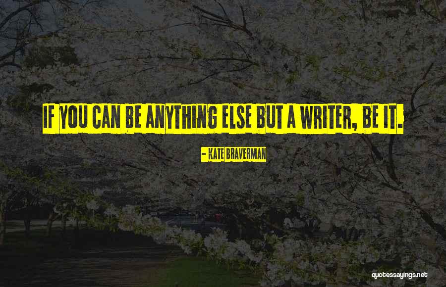 Creative Directors Quotes By Kate Braverman Creative Directors Quotes By Kate Braverman