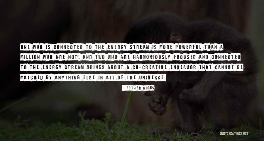 Creative Endeavor Quotes By Esther Hicks Creative Endeavor Quotes By Esther Hicks
