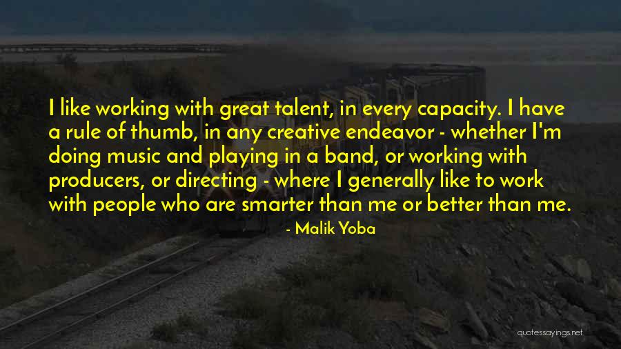 Creative Endeavor Quotes By Malik Yoba Creative Endeavor Quotes By Malik Yoba