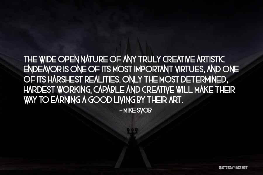 Creative Endeavor Quotes By Mike Svob Creative Endeavor Quotes By Mike Svob