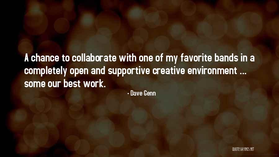 Creative Environment Quotes By Dave Genn Creative Environment Quotes By Dave Genn