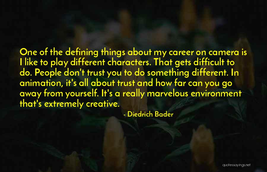 Creative Environment Quotes By Diedrich Bader Creative Environment Quotes By Diedrich Bader