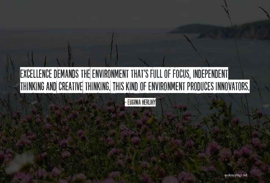 Creative Environment Quotes By Euginia Herlihy Creative Environment Quotes By Euginia Herlihy
