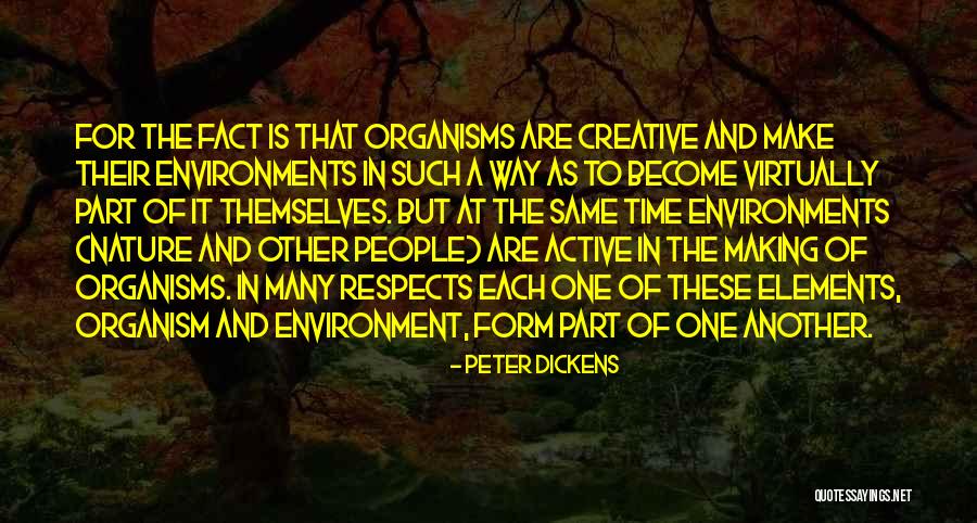 Creative Environment Quotes By Peter Dickens Creative Environment Quotes By Peter Dickens