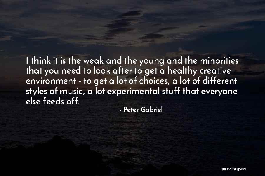 Creative Environment Quotes By Peter Gabriel Creative Environment Quotes By Peter Gabriel