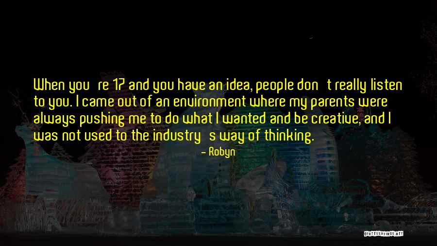 Creative Environment Quotes By Robyn Creative Environment Quotes By Robyn